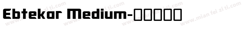 Ebtekar Medium字体转换